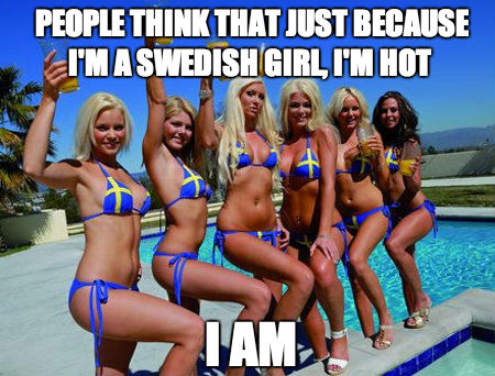 I love swedish girls