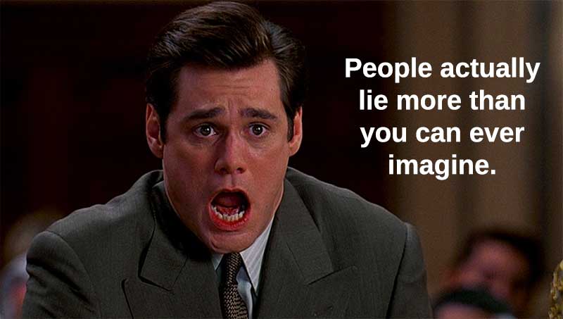 people lie all the time